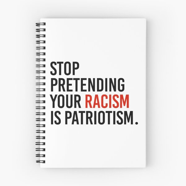 Item preview, Stop Pretending your racism is patriotism designed and sold by DucLuong.