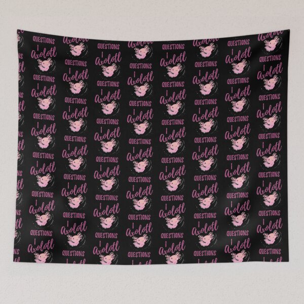 Item preview, I Axolotl Questions Cute Axolotl  designed and sold by Zurickdesigns.
