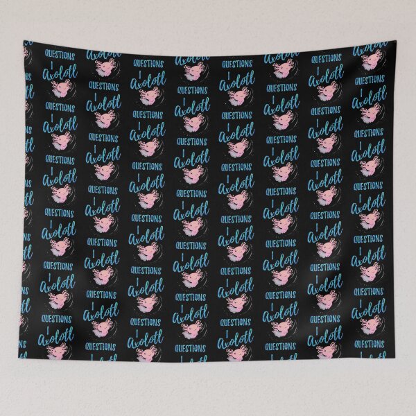 Item preview, I Axolotl Questions Cute Axolotl  designed and sold by Zurickdesigns.