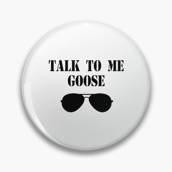 Item preview, Top Gun  Talk To Me goose designed and sold by DucLuong.