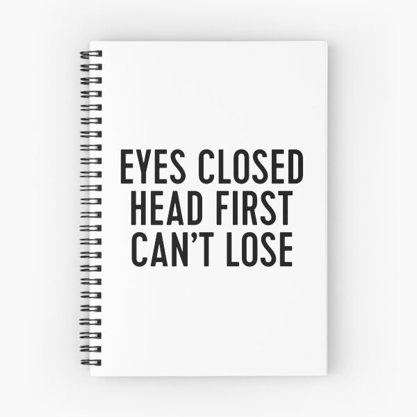 Item preview, eyes closed head first can't lose - brooklyn 99 designed and sold by WorkingOnIt.
