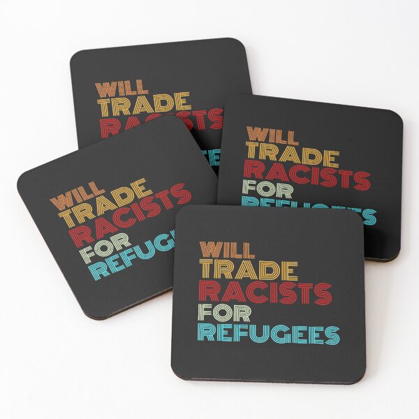 Item preview, will trade racists for refugees designed and sold by DucLuong.