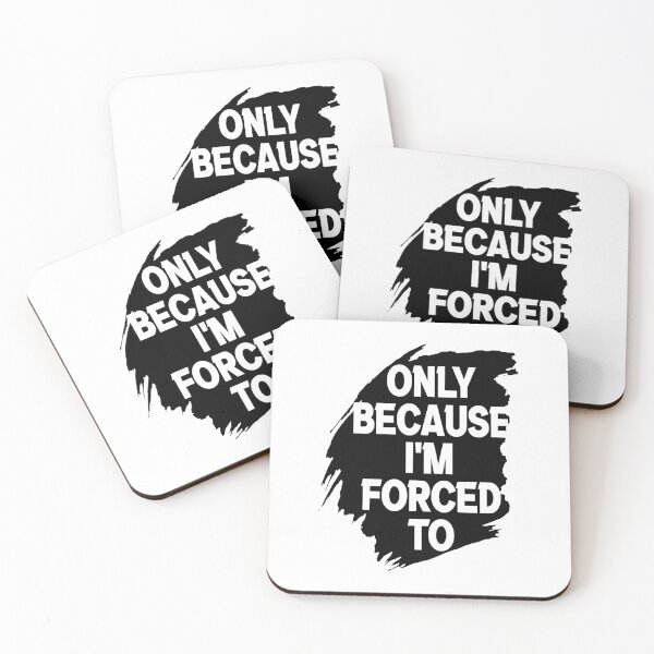 Item preview, Only because i'm forced to  designed and sold by Fislux.