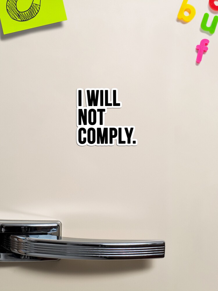 Thumbnail 1 of 3, Magnet, I Will Not Comply designed and sold by faithandliberty.