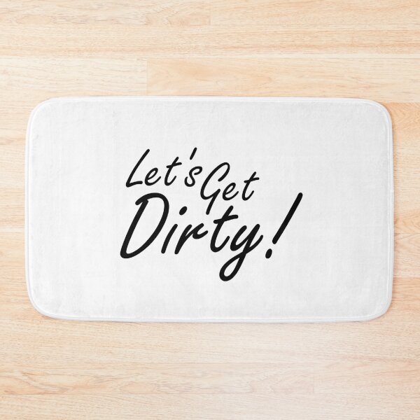 Item preview, Let's Get Dirty! designed and sold by MountMercantile.