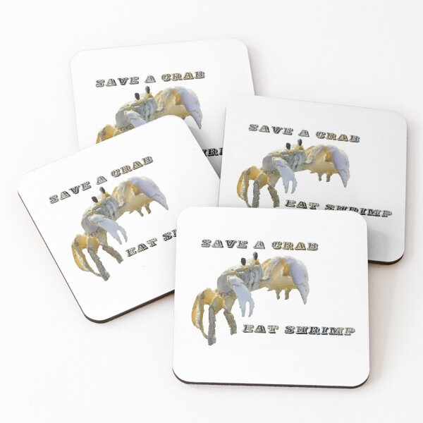 Item preview, Save A Crab Eat Shrimp designed and sold by mljdwhite.
