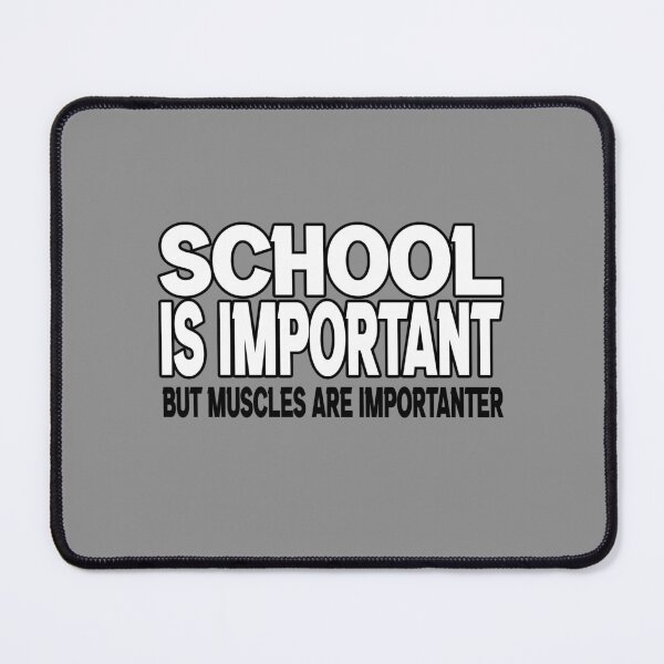 Item preview, School Is Important, But Muscles Are Importanter designed and sold by Fislux.