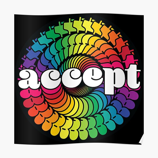 "Accept everyone's wonderful colorful differences " Poster for Sale by Redbubble