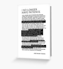 I No Longer Have Patience Greeting Card