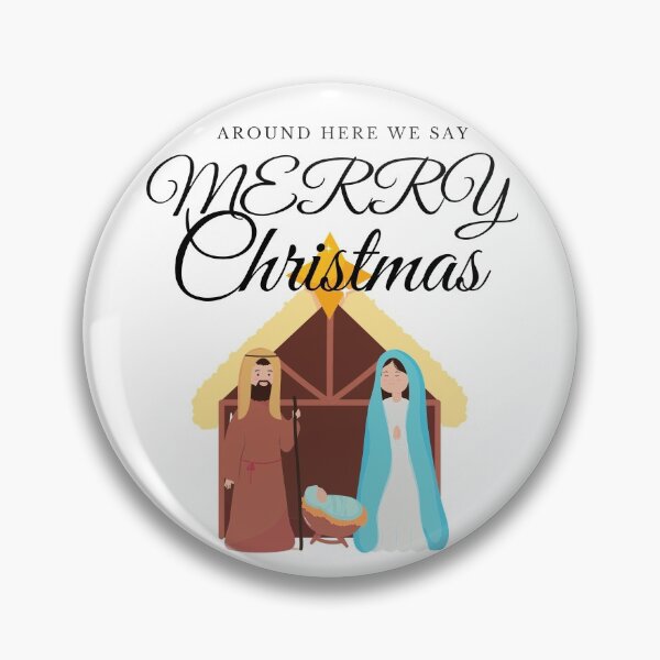 Item preview, Around Here We Say Merry Christmas designed and sold by T-Hand141Homestead.