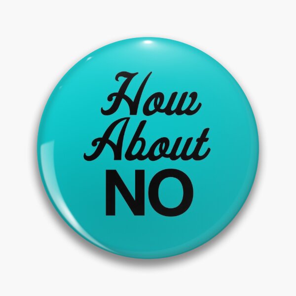 Item preview, How About NO  designed and sold by LiveToLearn.