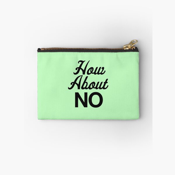 Item preview, How About NO  designed and sold by LiveToLearn.