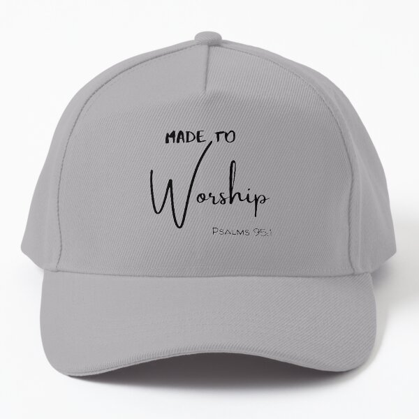 Made to Worship Bible Verse Cap Made to Worship Bible Verse Cap