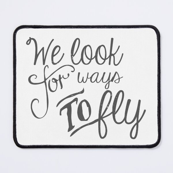 Item preview, We look for ways to fly designed and sold by Littlezilla.