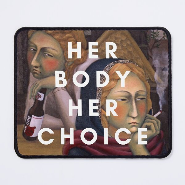 Item preview, Her Body Her Choice designed and sold by thundercandy.