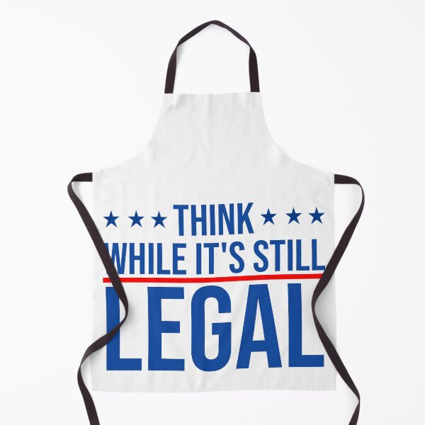 Item preview, Think while it's still legal designed and sold by KGN CREATIVITY.