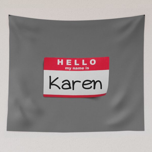 Item preview, Hello My Name is Karen designed and sold by Primal Frog.