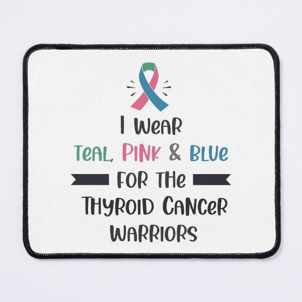 Item preview, I Wear Teal, Pink & Blue For The Thyroid Cancer Warriors designed and sold by ThyroidFighter.