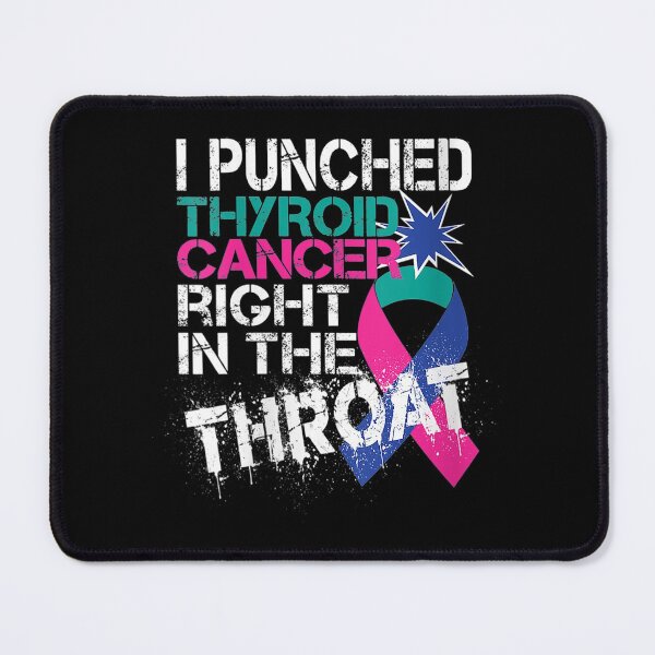 Item preview, I Punch Thyroid Cancer Right In The Throat designed and sold by ThyroidFighter.