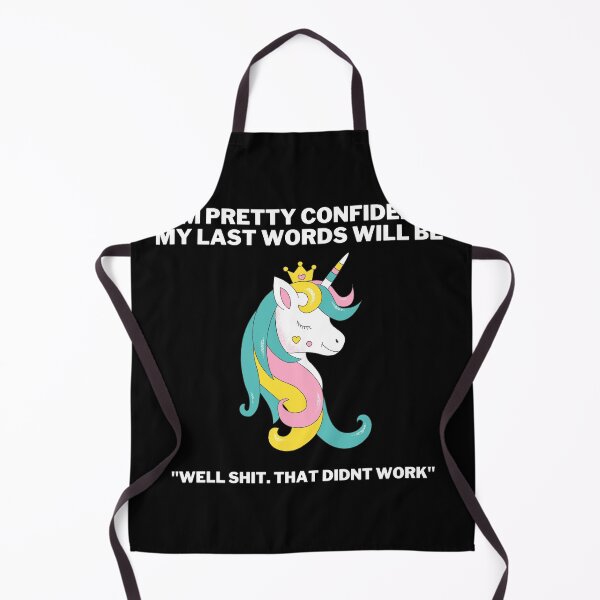Item preview, I'm Pretty Confident my Last Words Will be Well Shit that Didn't Work designed and sold by VAHPROD.