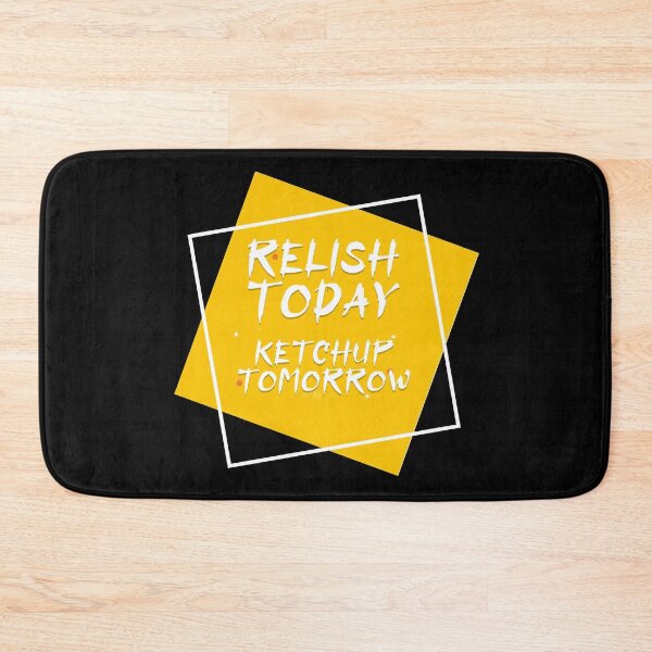 Item preview, Relish Today Ketchup Tomorrow Relish lover designed and sold by damithez.