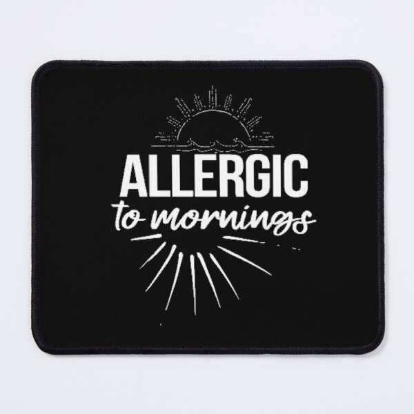 Item preview, Allergic to mornings designed and sold by LiveToLearn.