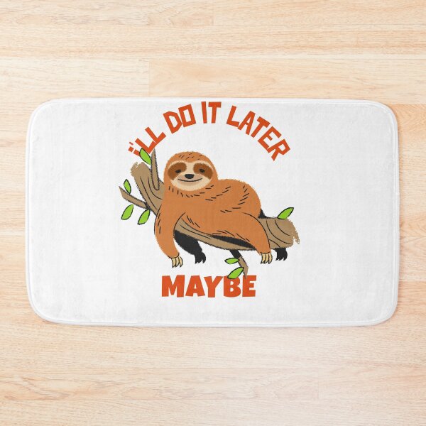 Item preview, I'll do it later sloth design designed and sold by lach3.