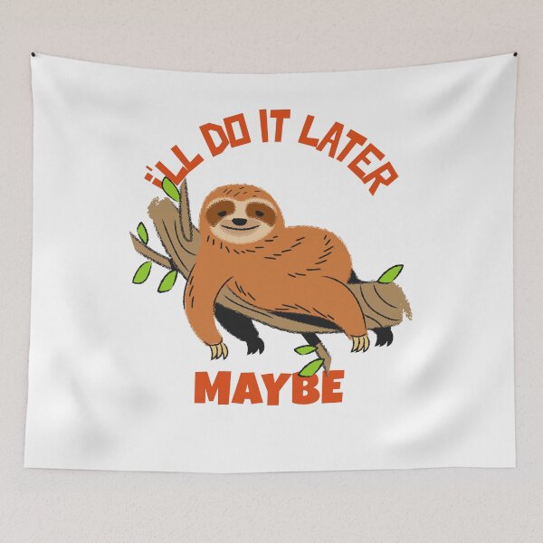 Item preview, I'll do it later sloth design designed and sold by lach3.