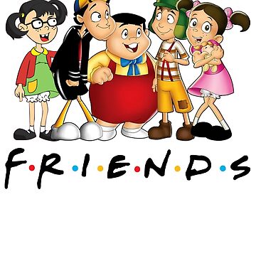 Artwork thumbnail, F.R.I.E.N.D.S - El Chavo del Ocho by JohnHelen4