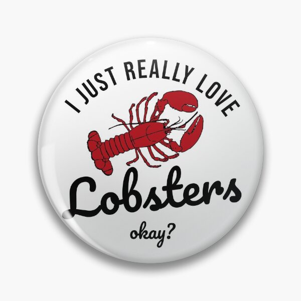 Item preview, I just really love lobster okay designed and sold by maiemarielane.