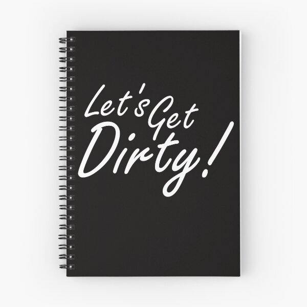 Item preview, Let's Get Dirty!   White Text designed and sold by MountMercantile.