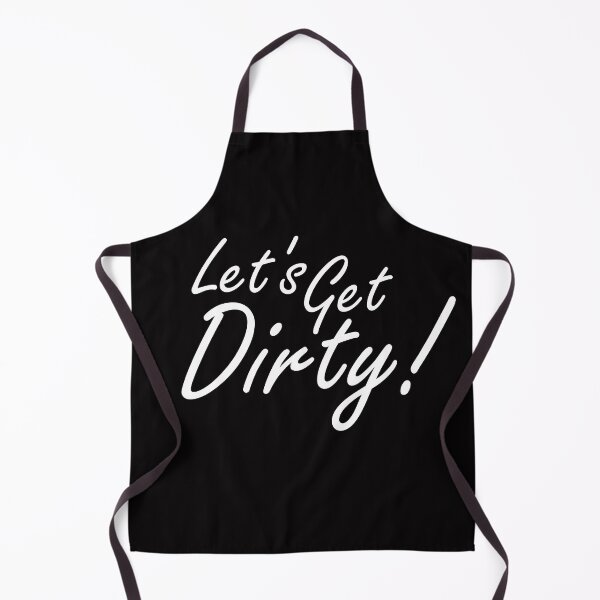 Item preview, Let's Get Dirty!   White Text designed and sold by MountMercantile.
