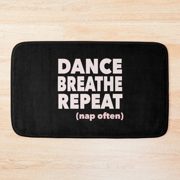 Item preview, Dance breathe Repeat (Nap Often) designed and sold by NadyaCC.
