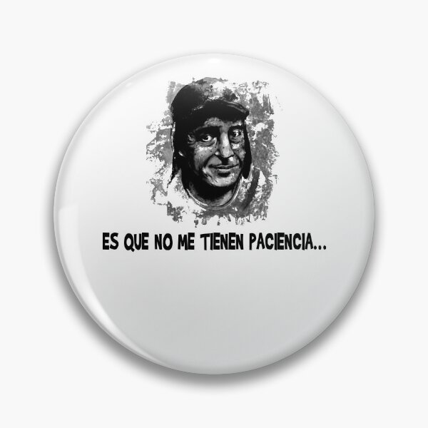 Item preview, Es Que No Me Tienen Paciencia - El Chavo del Ocho designed and sold by JohnHelen4.