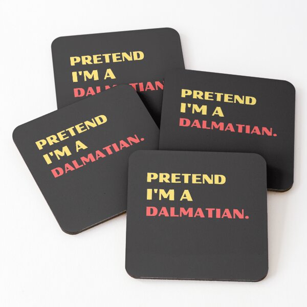 Item preview, Pretend I'm A Dalmatian designed and sold by BhavyaBathla.