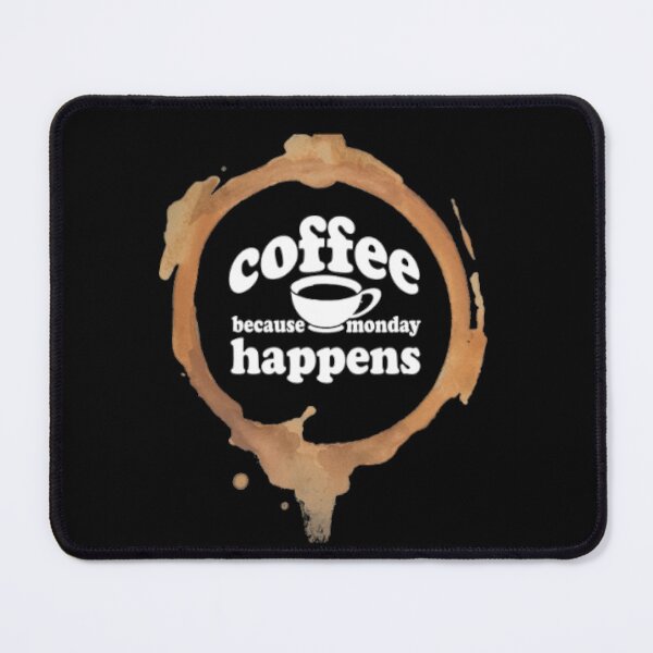 Item preview, Coffee because monday happens designed and sold by LiveToLearn.