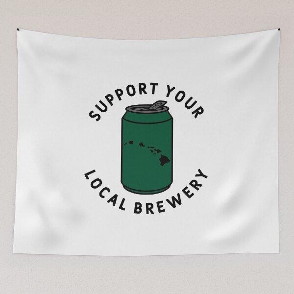 Item preview, Support Your Local Brewery Hawaii  designed and sold by fearcity.