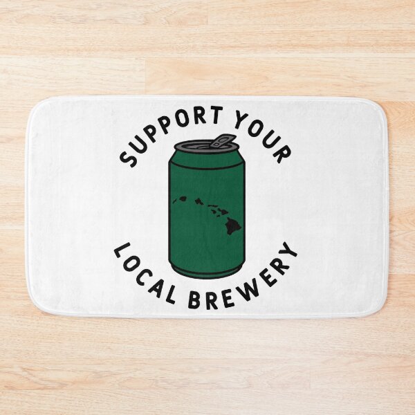 Item preview, Support Your Local Brewery Hawaii  designed and sold by fearcity.