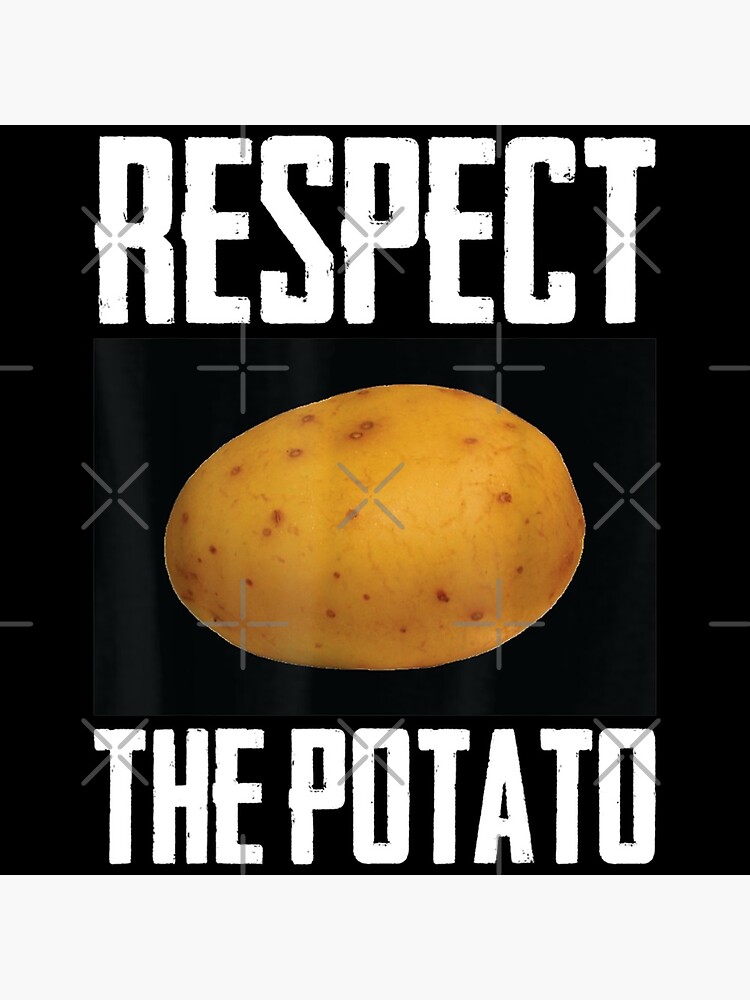 Disover Respect The Potato Funny Root Vegetable Potatoes Premium Matte Vertical Poster