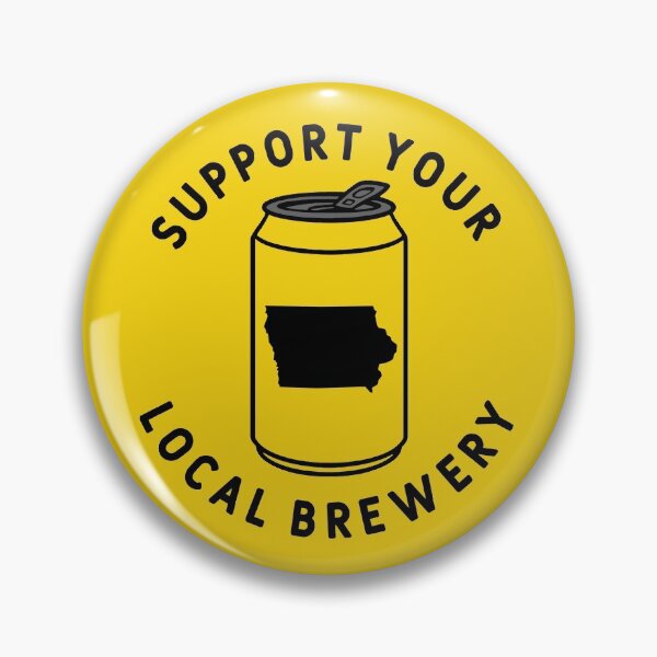 Item preview, Support Your Local Brewery Iowa designed and sold by fearcity.