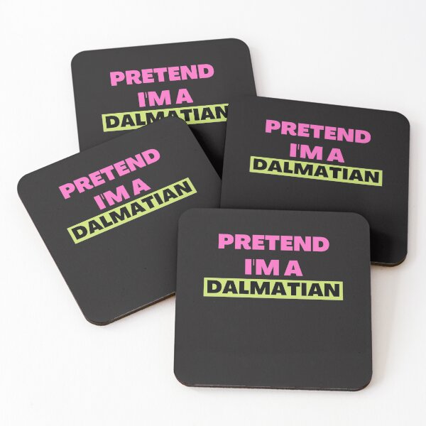 Item preview,   Pretend I'm A Dalmatian designed and sold by BhavyaBathla.