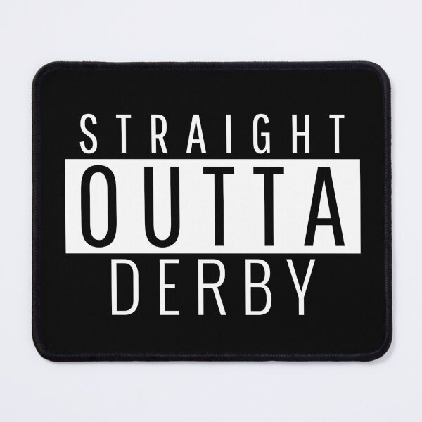 Item preview, Straight Outta Derby  designed and sold by Teelogic.