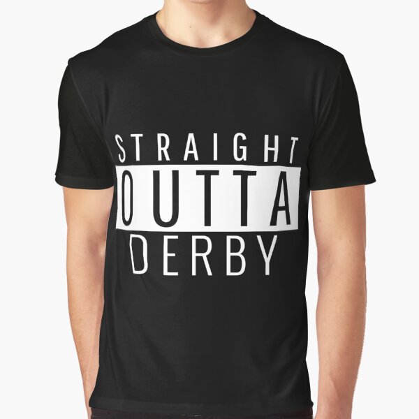Item preview, Straight Outta Derby  designed and sold by Teelogic.