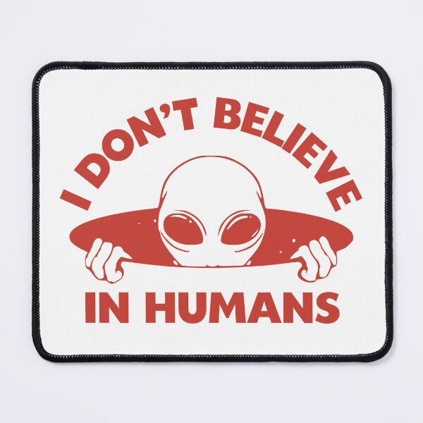 Item preview, I Dont Believe In Humans, Alien, Red designed and sold by anghelapparel.
