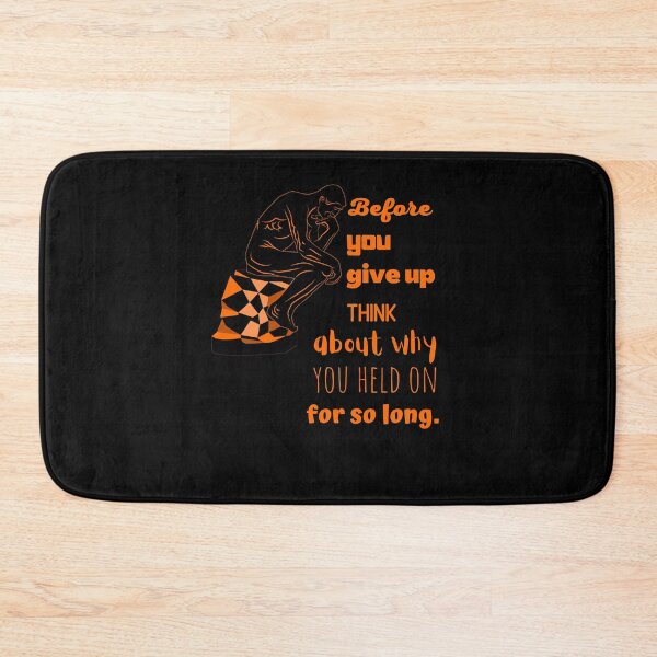 Item preview, Before you give up think about why you held on for so long designed and sold by Boleirov.
