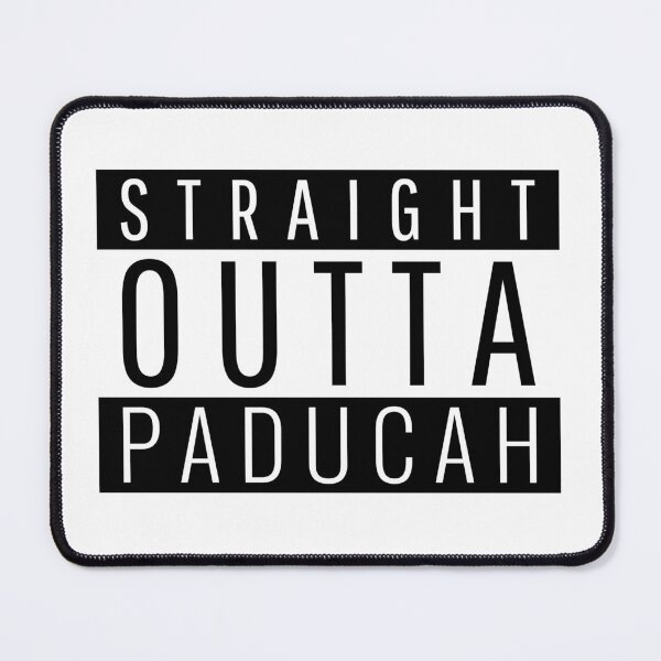 Item preview, Straight Outta Paducah Kentucky designed and sold by Teelogic.
