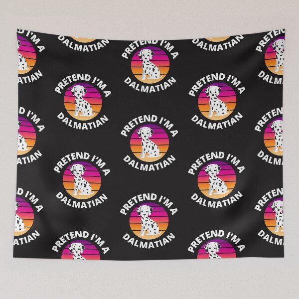 Item preview, Pretend I'm A Dalmatian designed and sold by BhavyaBathla.