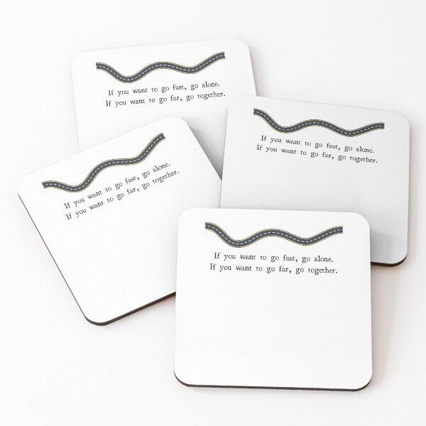Item preview, If you want to go fast go alone If you want to go far go together designed and sold by Boleirov.