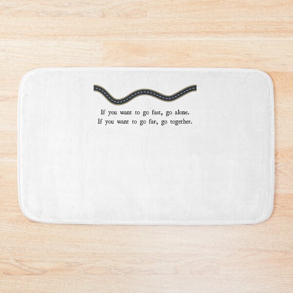 Item preview, If you want to go fast go alone If you want to go far go together designed and sold by Boleirov.