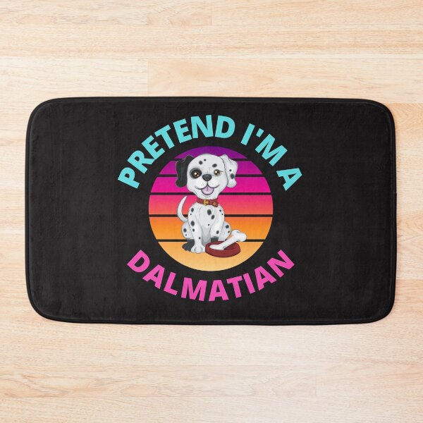 Item preview, Pretend I'm A Dalmatian designed and sold by BhavyaBathla.